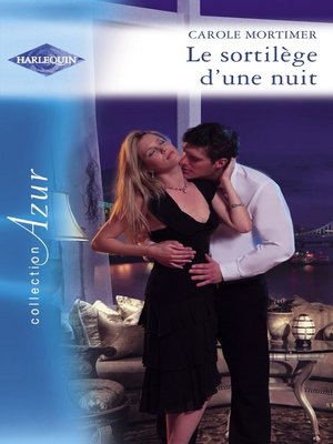 cover image of Le sortilège d'une nuit (Harlequin Azur)